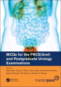 Mcqs For The Frcs(urol) And Postgraduate Urology Examinations edito da Taylor & Francis Ltd