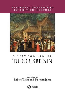 Tudor Britain di Tittler, Jones edito da John Wiley & Sons