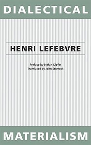 Dialectical Materialism di Henri Lefebvre edito da University of Minnesota Press
