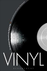 Vinyl di Dominik (Technische Universitat Berlin Bartmanski, Ian (Unive Woodward edito da Bloomsbury Publishing PLC