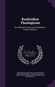 Enchiridion Theologicum di John Pearson, Professor Jeremy Taylor, John Randolph edito da Palala Press