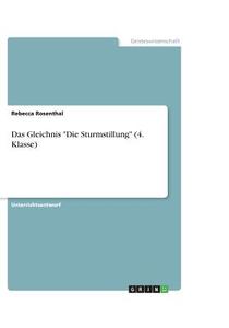 Das Gleichnis "Die Sturmstillung" (4. Klasse) di Rebecca Rosenthal edito da GRIN Verlag