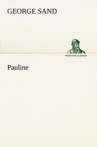 Pauline di George Sand edito da TREDITION CLASSICS