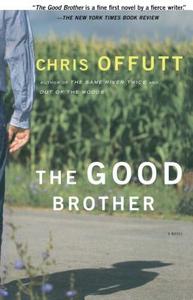 The Good Brother di Chris Offutt edito da Simon & Schuster