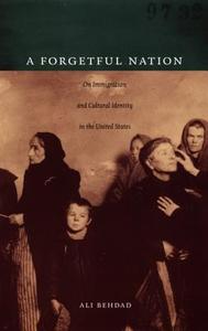 A Forgetful Nation di Ali Behdad edito da Duke University Press