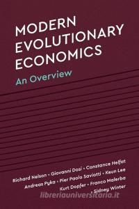 Modern Evolutionary Economics di Richard R. Nelson, Giovanni Dosi, Constance E. Helfat edito da Cambridge University Press