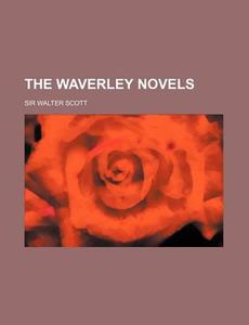 The Waverley Novels (volume 20) di Walter Scott, Sir Walter Scott edito da General Books Llc