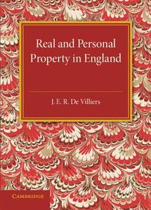 Real and Personal Property in England di J. E. R. De Villiers edito da Cambridge University Press