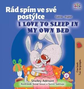 I Love to Sleep in My Own Bed (Czech English Bilingual Book for Kids) di Shelley Admont, Kidkiddos Books edito da KidKiddos Books Ltd.