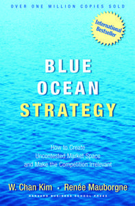 Blue Ocean Strategy di Kim W. Chan, Renee Mauborgne edito da Harvard Business Review Press
