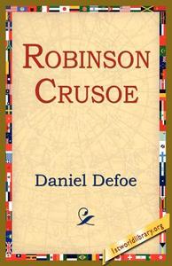 Robinson Crusoe di Daniel Defoe edito da 1st World Library - Literary Society