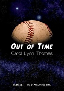 Out of Time [With Headphones] di Carol Lynn Thomas edito da Findaway World