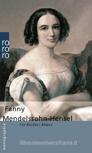 Fanny Mendelssohn-Hensel di Ute Büchter-Römer edito da Rowohlt Taschenbuch