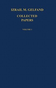 Collected Papers I di I. M. Gelfand, Izrail M. Gelfand edito da Springer-verlag Berlin And Heidelberg Gmbh & Co. Kg