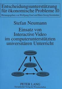 Einsatz von Interactive Video im computerunterstützten universitären Unterricht di Stefan Neumann edito da Lang, Peter GmbH