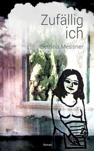 Zufällig ich di Bettina Messner edito da Books on Demand