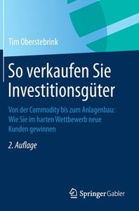 So verkaufen Sie Investitionsgüter di Tim Oberstebrink edito da Gabler, Betriebswirt.-Vlg