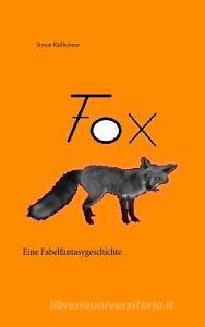 Fox di Simon Käßheimer edito da Books on Demand