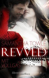 Revved - Mit Vollgas di Samantha Towle edito da Sieben-Verlag