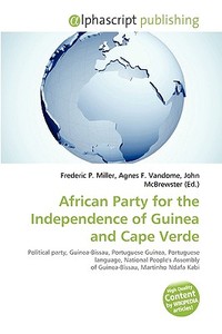 African Party For The Independence Of Guinea And Cape Verde edito da Vdm Publishing House