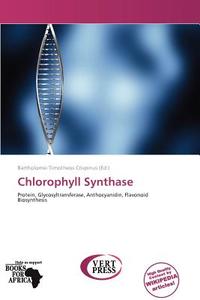 Chlorophyll Synthase edito da Duc