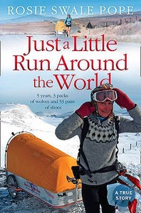 Just a Little Run Around the World di Rosie Swale-Pope edito da HarperCollins Publishers