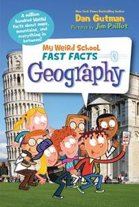 My Weird School Fast Facts: Geography di Dan Gutman edito da HarperCollins Publishers Inc