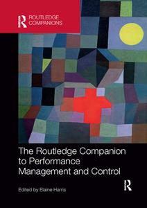The Routledge Companion To Performance Management And Control edito da Taylor & Francis Ltd