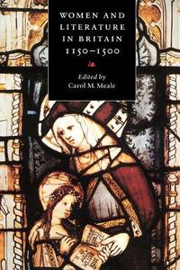 Women and Literature in Britain, 1150 1500 edito da Cambridge University Press