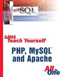 Sam's Teach Yourself Php, Mysql And Apache In 24 Hours di Julie Meloni edito da Pearson Education (us)