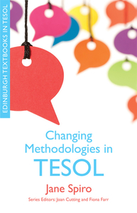 Changing Methodologies in TESOL di Jane Spiro edito da Edinburgh University Press