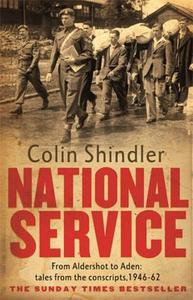 National Service di Colin Shindler edito da Little, Brown Book Group