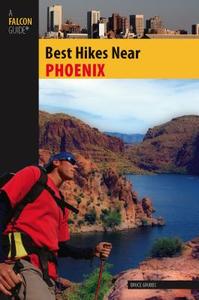 Best Hikes Near Phoenix di Bruce Grubbs edito da Rowman & Littlefield