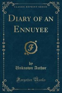 Diary Of An Ennuyee (classic Reprint) di Unknown Author edito da Forgotten Books