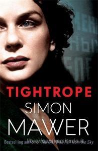 Tightrope di Simon Mawer edito da Little, Brown Book Group