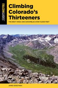 Hiking Colorados Thirteeners di James Dziezynski edito da Rowman & Littlefield