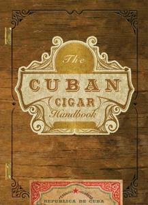 The Cuban Cigar Handbook di Cider Mill Press edito da Simon + Schuster Inc.