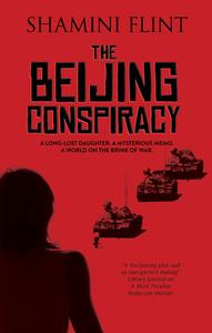 The Beijing Conspiracy di Shamini Flint edito da Severn House Publishers Ltd