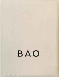 BAO di Erchen Chang, Shing Tat Chung, Wai Ting Chung edito da Phaidon Press Ltd