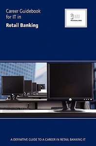Career Guidebook For It In Retail Banking di Essvale Corporation Limited edito da Essvale Corporation Limited
