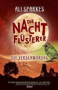 Die Nachtflüsterer - Die Verschwörung di Ali Sparkes edito da Hanser, Carl GmbH + Co.