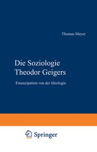 Die Soziologie Theodor Geigers di Thomas Meyer edito da VS Verlag für Sozialwissenschaften