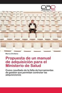 Propuesta de un manual de adquisición para el Ministerio de Salud di Marco Orellana edito da EAE