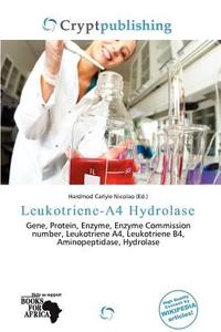 Leukotriene-a4 Hydrolase edito da Crypt Publishing