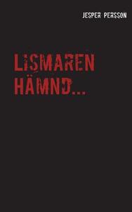 Lismaren di Jesper Persson edito da Books on Demand