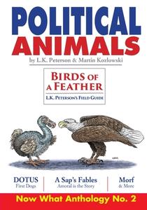 Political Animals: Now What Anthology No. 2 di L. K. Peterson, Martin Kozlowski edito da NOW WHAT MEDIA