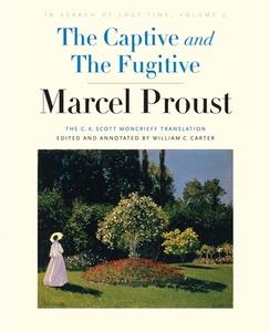 THE CAPTIVE AND THE FUGITIVE 8211 IN di Marcel Proust edito da YALE UNIVERSITY PRESS