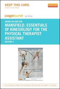 Essentials of Kinesiology for the Physical Therapist Assistant - Pageburst E-Book on Kno (Retail Access Card) di Paul Jackson Mansfield, Donald A. Neumann edito da Mosby