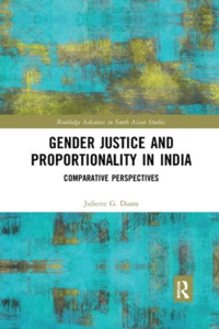Gender Justice And Proportionality In India di Juliette Gregory Duara edito da Taylor & Francis Ltd