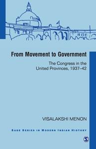 From Movement To Government di Visalakshi Menon edito da SAGE Publications Inc
